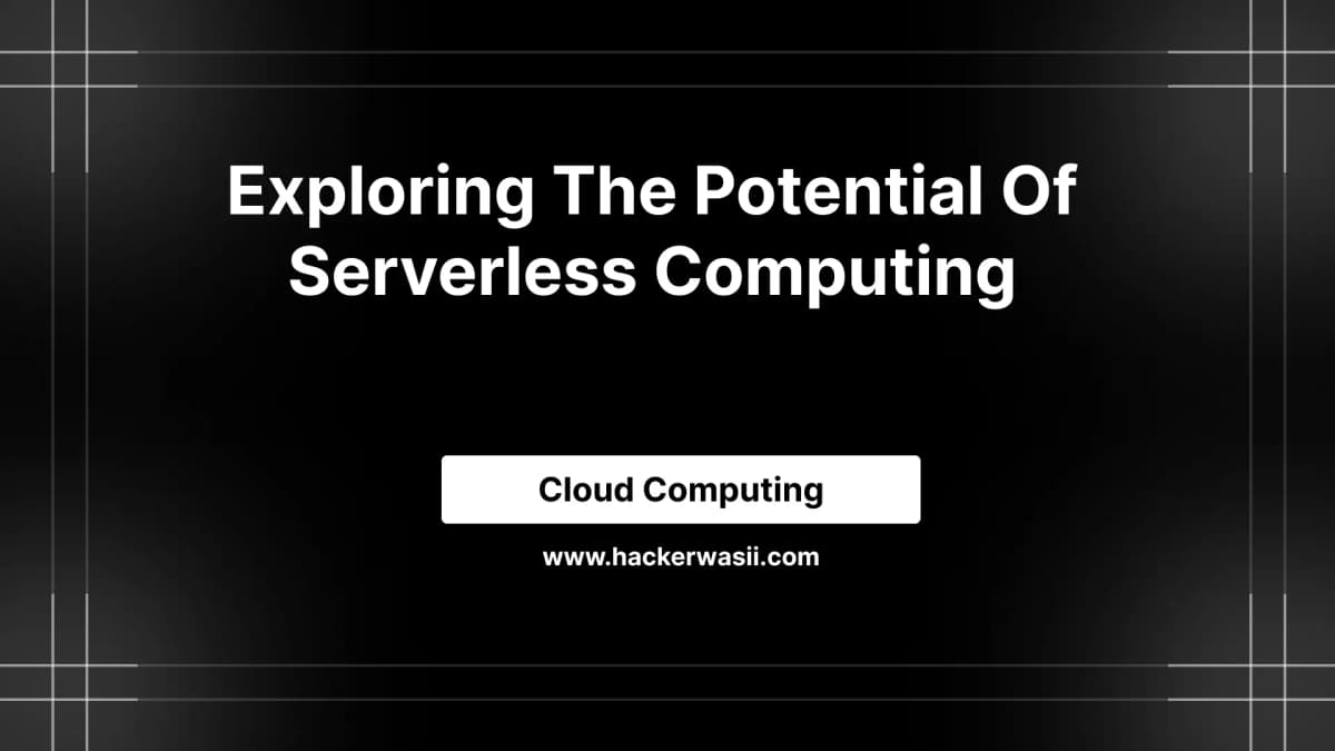 Exploring the Potential of Serverless Computing