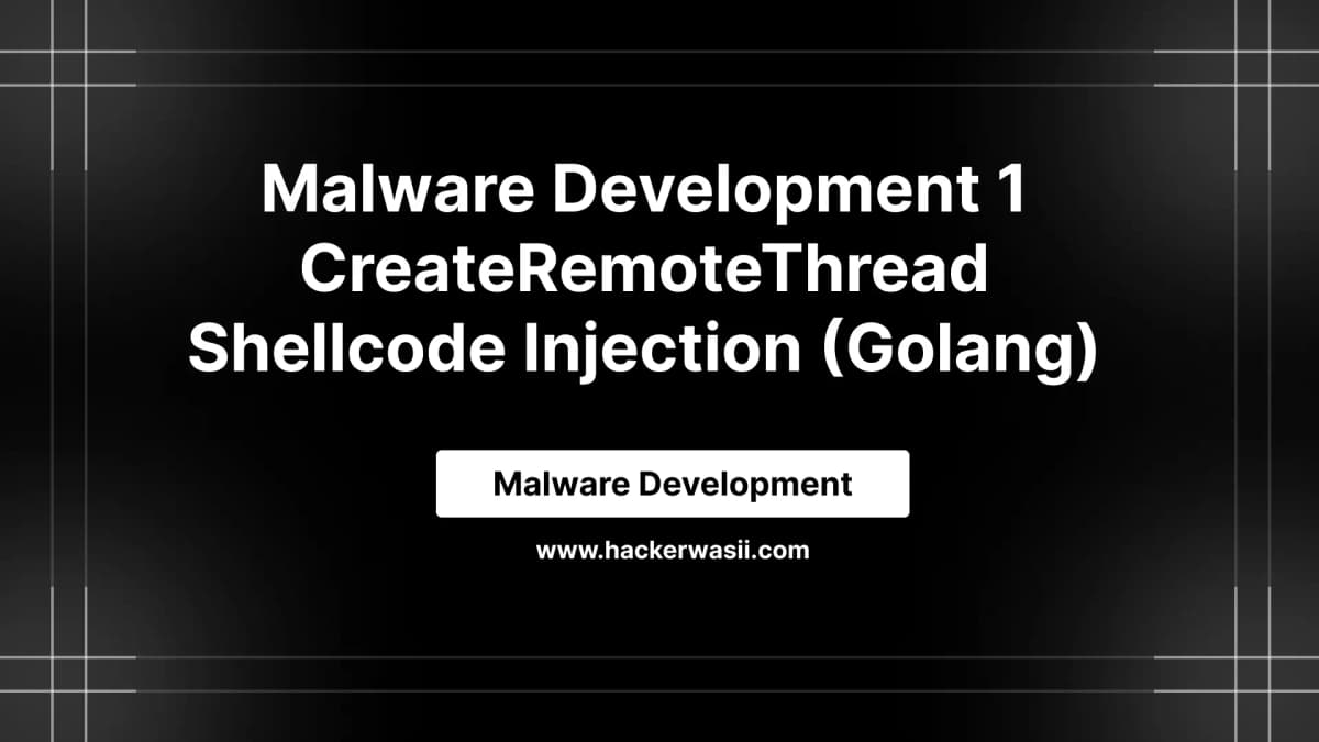 Malware Development 1 - CreateRemoteThread shellcode injection (Golang)