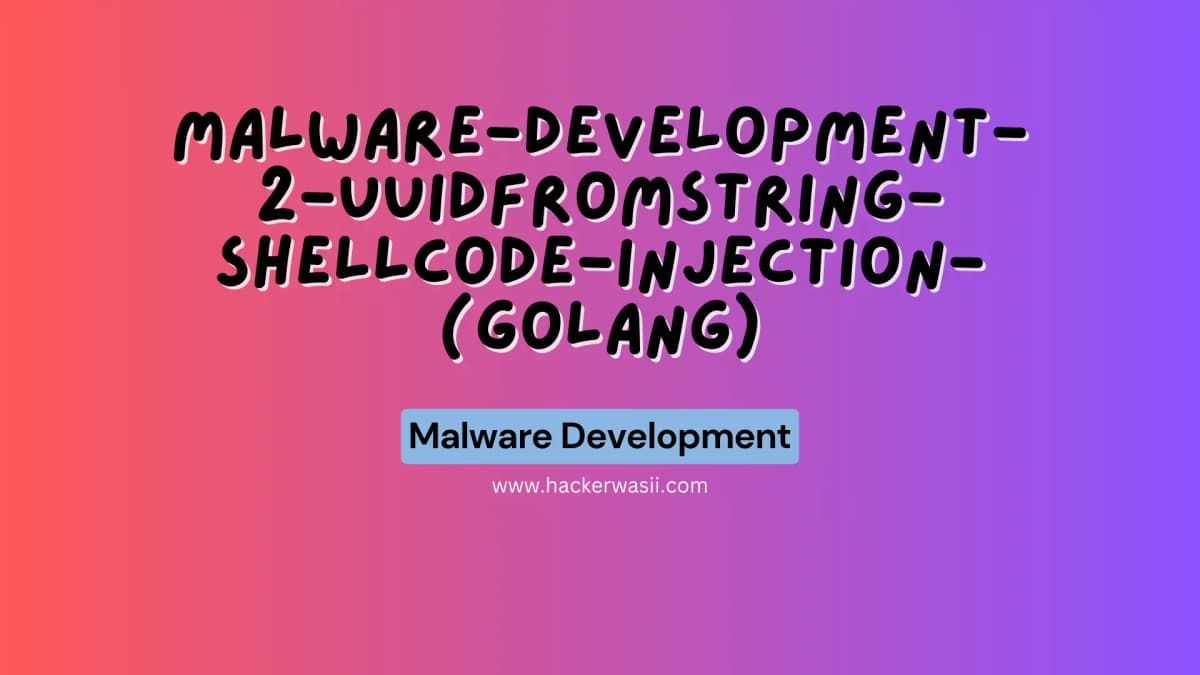 Malware Development 2 UuidFromString shellcode injection (Golang)