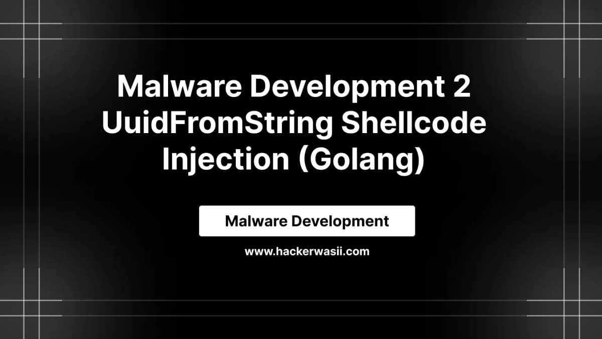 Malware Development 2 UuidFromString shellcode injection (Golang)