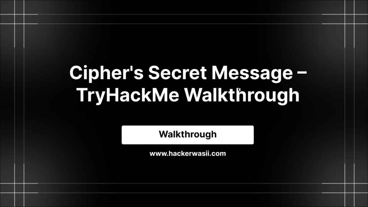 Cipher's Secret Message – TryHackMe Walkthrough